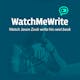 WatchMeWrite - How to build a successful SaaS by starting with your Mom