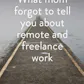 What Mom Forgot to Tell You about Remote and Freelance Work