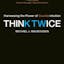 Think Twice