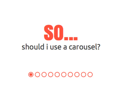 Should I Use a Carousel?