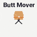 Butt Mover