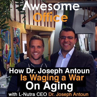 Awesome Office - How Joseph Antoun is Waging a War on Aging