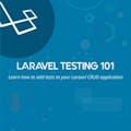 Laravel Testing 101