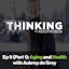Nootrobox's THINKING Podcast || Episode 9 (Part 1): Aging and Health with Aubrey de Grey