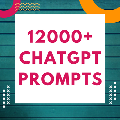 12000+ ChatGPT Prompts To Grow Business