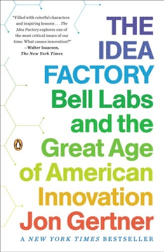 The Idea Factory: Bell Labs and the Great Age of American Innovation gallery image