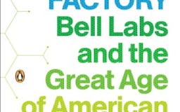 The Idea Factory: Bell Labs and the Great Age of American Innovation media 2