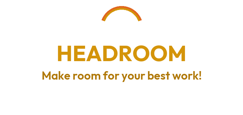 Headroom