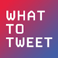 What to Tweet