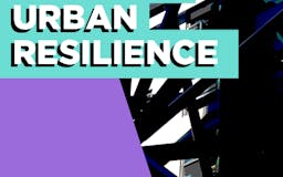 Circulate Podcast: Building Urban Resilience media 2