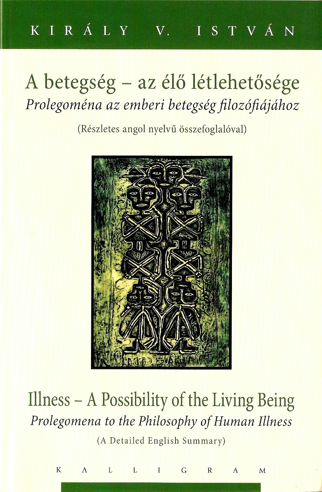 Philosophy of the HUMAN ILLNESS by István Király V.  