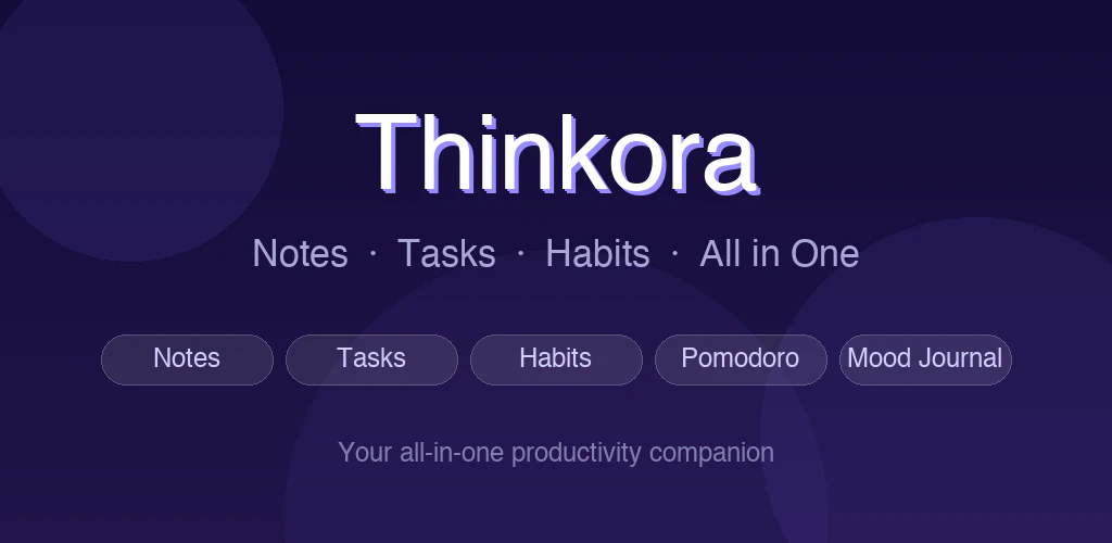Thinkora: Notes, To-Do, Habit