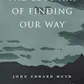 The Lost Art of Finding Our Way
