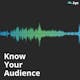 Know Your Audience Podcast - 10: Chase Your Dreams