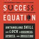 The Success Equation