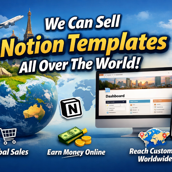 How to Sell Notion Templates Worldwide