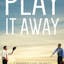 Play it Away