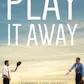Play it Away
