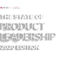 The State of Product Leadership - 2020