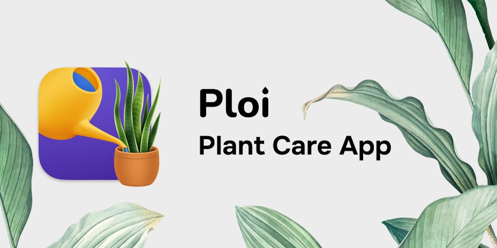 Ploi - Plant Care App