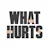 What Hurts - I take mine scrambled