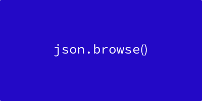 JSON Browse