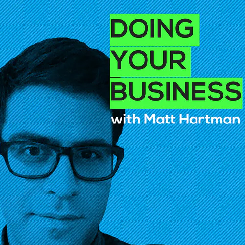 Doing Your Business with Matt Hartman - Season 1 Preview