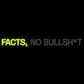 Facts...No Bullsh*t