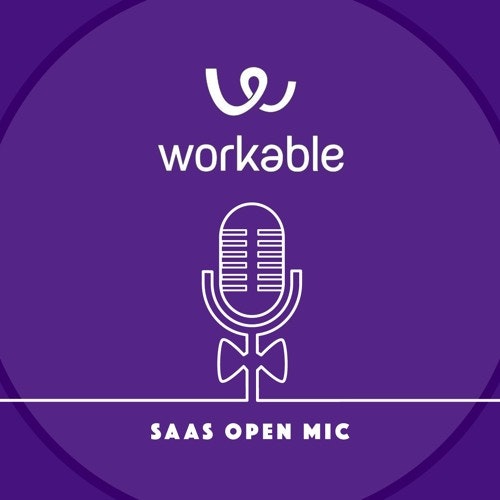SaaS Open Mic - A Chat With Nikos Moraitakis, CEO @Workable