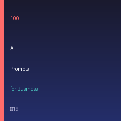 100 AI Prompts for Business