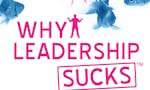 Why Leadership Sucks™ Volume 2 image