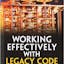 Working Effectively with Legacy Code