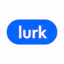 lurk - meet new friends
