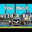 You Must Build a Boat