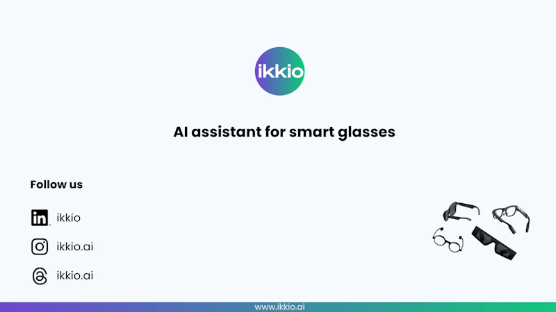 IKKIO, an AI assistant for smart glasses screenshot 1