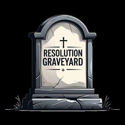 Resolution Graveyard ⚰️