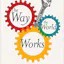 The Way the World Works