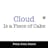 Cloud Is a Piece of Cake