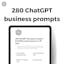 280 ChatGPT business prompts to $10k/mo