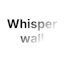 WhisperWall