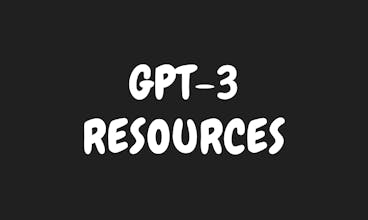 100+ GPT-3 Resources gallery image