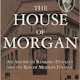 The House of Morgan
