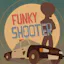 Funky shooter
