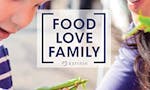 Food Love Family: A Practical Guide to Child Nutrition image