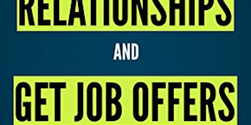 How to Build Relationships and Get Job Offers Using LinkedIn: media 1