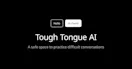 Tough Tongue AI 2.0
