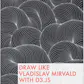 Draw like Vladislav Mirvald