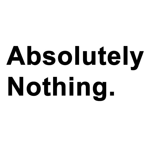 Absolutely Nothing. gallery image