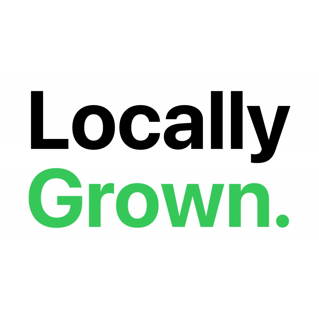 Locally Grown