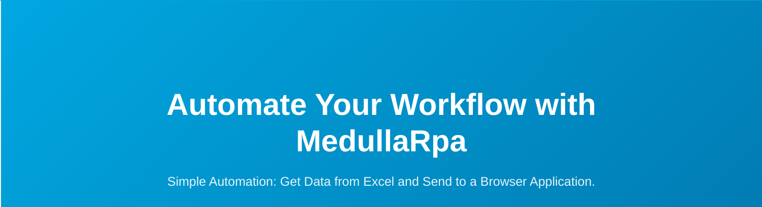 Média Médulla RPA - Automatisation simple |Obtenez des données Excel et envoyez des applications de navigateur. 1